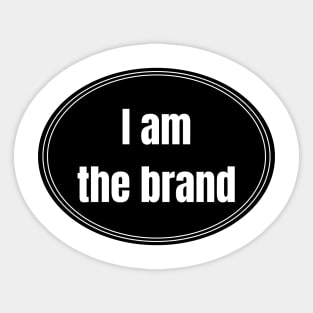 I am the brand Sticker